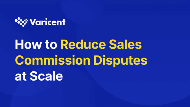 How to Reduce Sales Commission Disputes at Scale