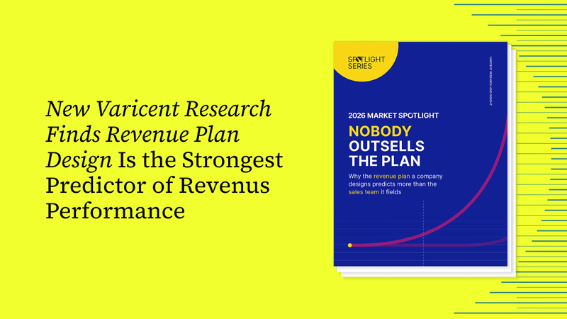 New Varicent Research Finds Revenue Plan Design Is the Strongest Predictor of Revenue Performance