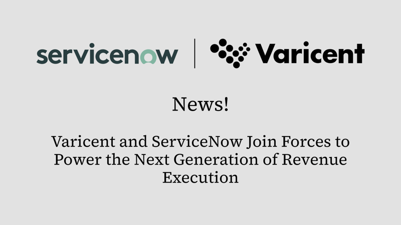 Varicent and ServiceNow Join Forces to Power the Next Generation of Revenue Execution