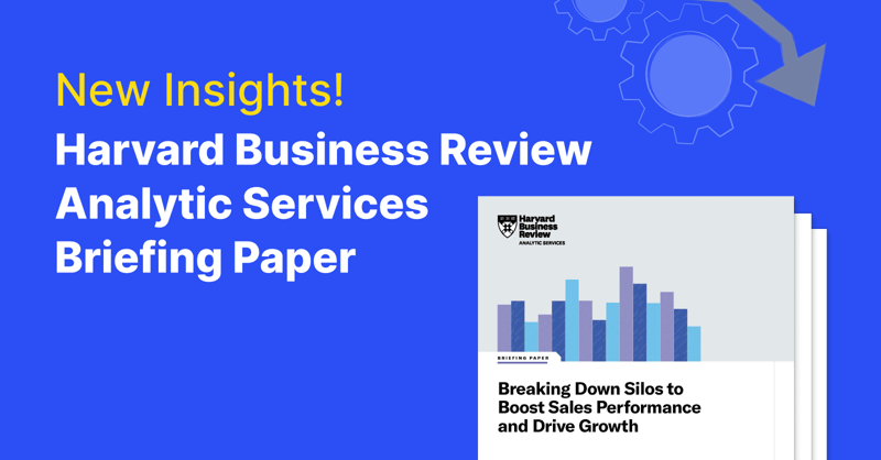 Harvard Business Review Analytic Services Report Highlights Costly Revenue Risks From Misaligned Sales Processes