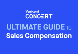 Varicent Concert Ultimate Guide to Sales Compensation