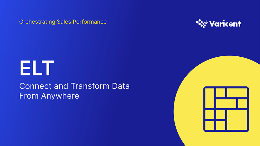 Varicent ELT product tour — connect and transform sales data from anywhere