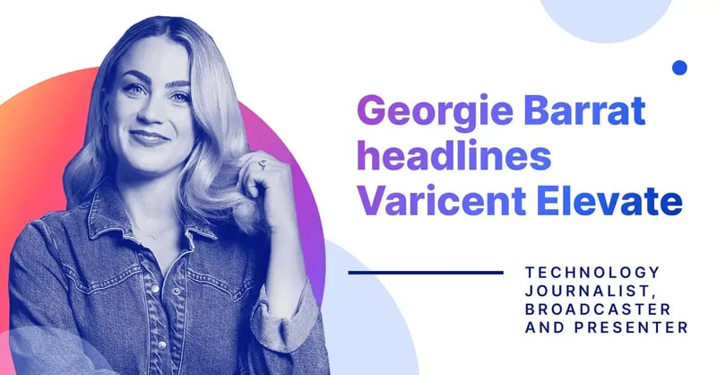 Technology journalist and Gadget Show presenter Georgie Barrat to host Varicent Elevate event