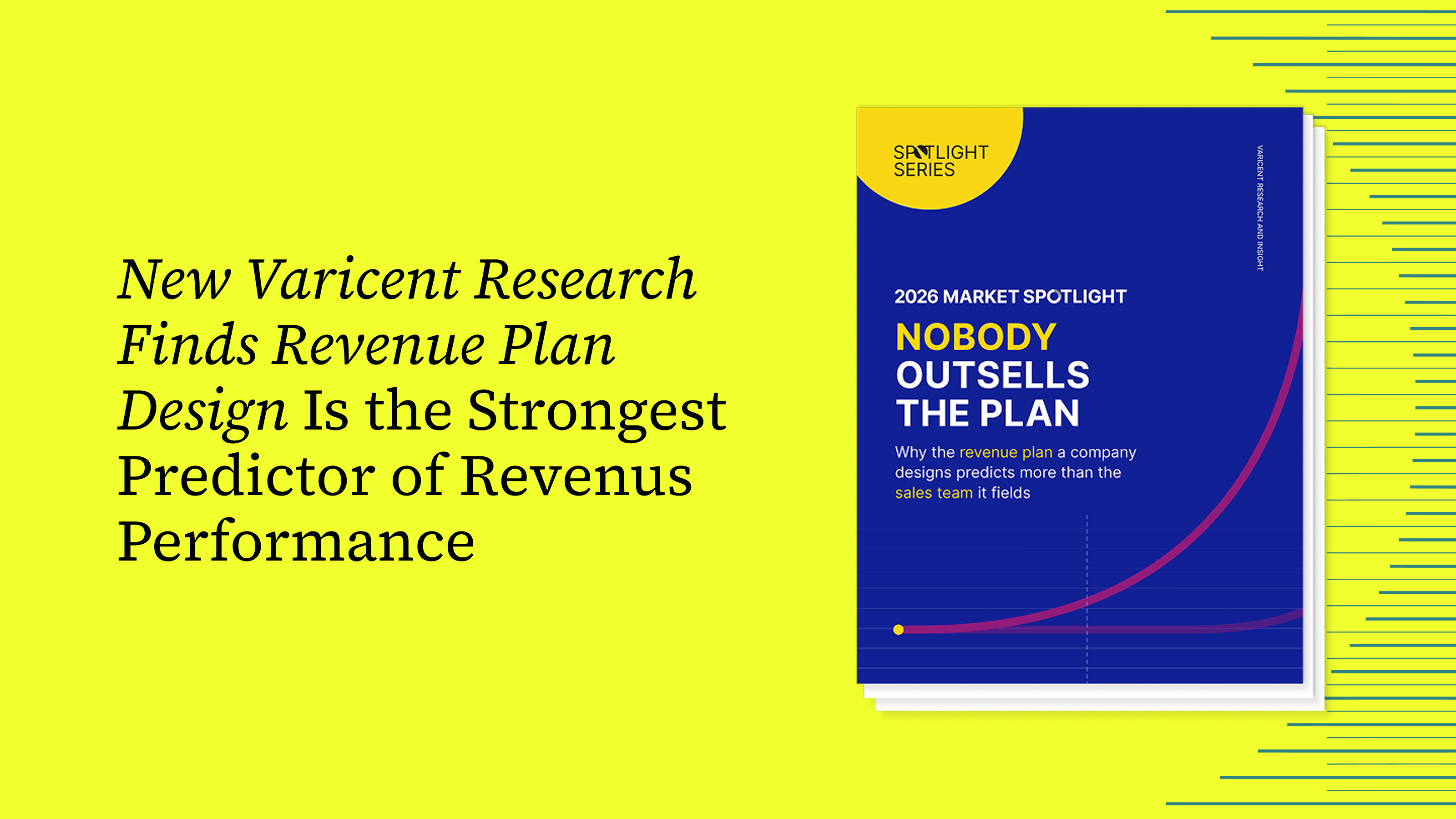 New Varicent Research Finds Revenue Plan Design Is the Strongest Predictor of Revenue Performance
