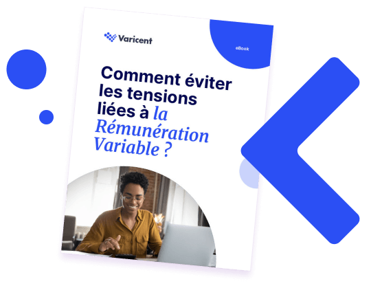 Comment éviter les tensions liées à la Rémunération Variable ?