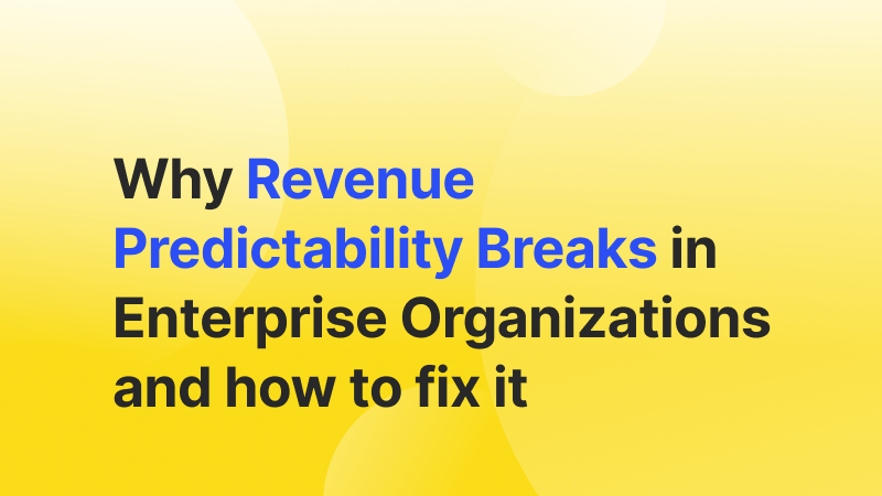 Guide to Improving Revenue Predictability for Enterprise Orgs