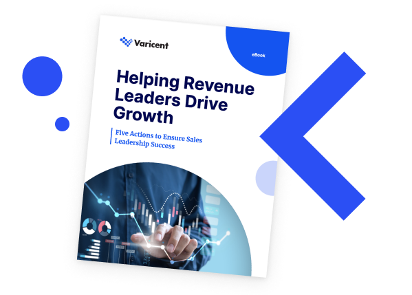 Five Actions to Help Revenue Leaders Drive Growth eBook | Varicent