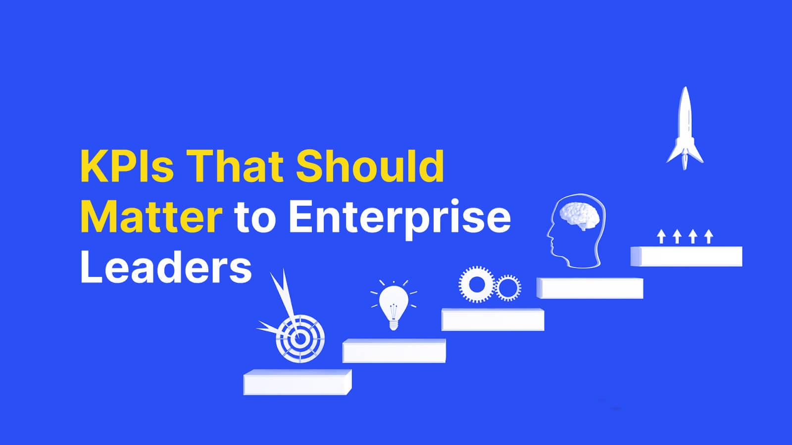 How to Measure Sales Performance: KPIs That Should Matter to Enterprise Leaders