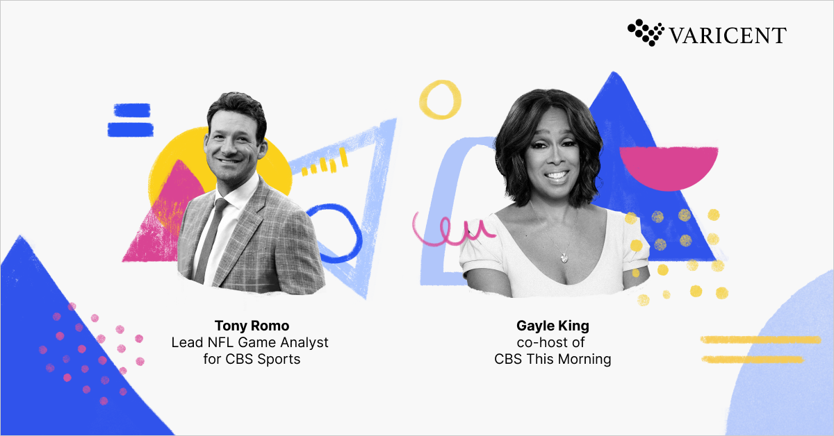 Gayle King and Tony Romo are Varicent's Spring Summit 2021 headliners.