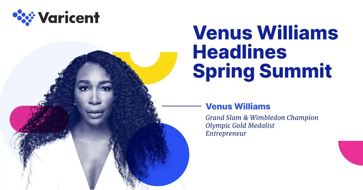 Venus Williams Headlines Varicent's 2022 Spring Summit