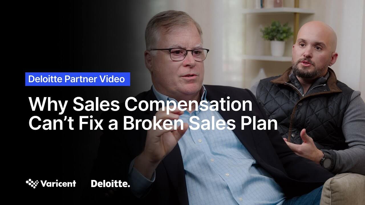 Deloitte Partner Video: The Cost of Misaligned Sales Plans and Compensation Video